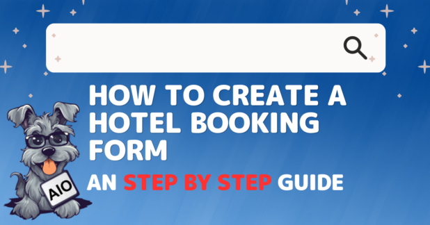 How to create an Hotel Booking form, an step by step guide