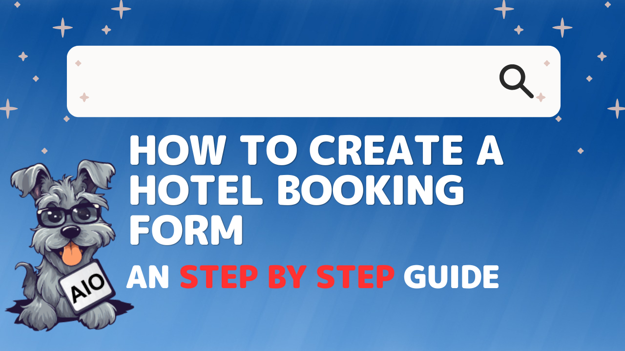 How to create an Hotel Booking form, an step by step guide